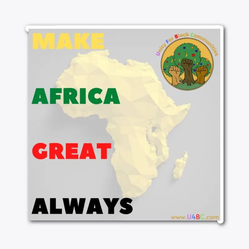 Make Africa Great Always